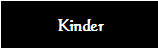 Kinder