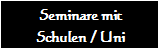 Schulen und Uni